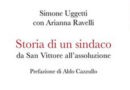 “Storia di un Sindaco: da San Vittore all’ assoluzione” 